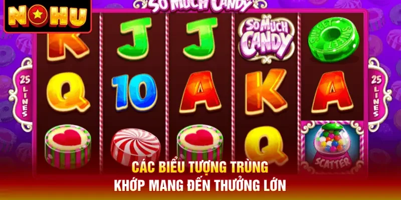 Các biểu tượng trùng khớp mang đến thưởng lớn