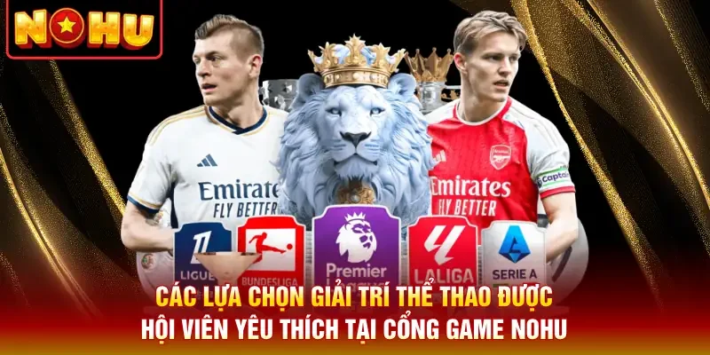 Các lựa chọn giải trí thể thao được hội viên yêu thích