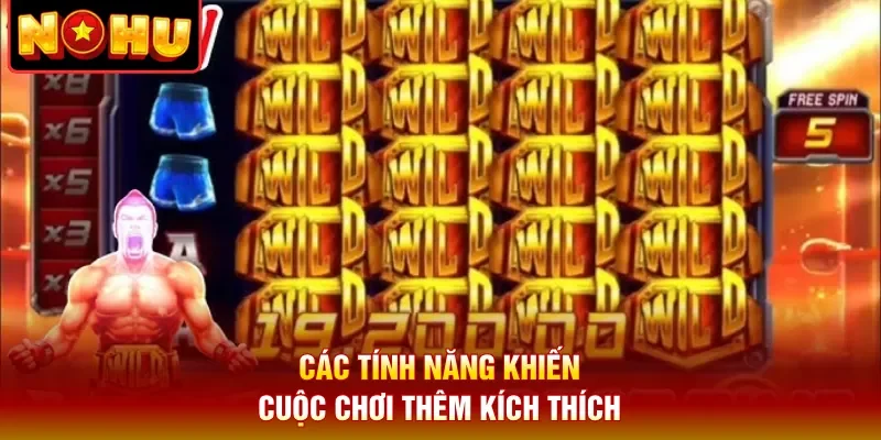 Các tính năng khiến cuộc chơi thêm kích thích