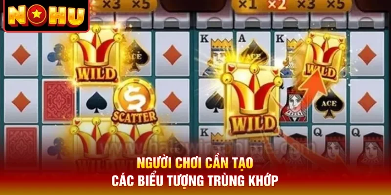 Người chơi cần tạo các biểu tượng trùng khớp