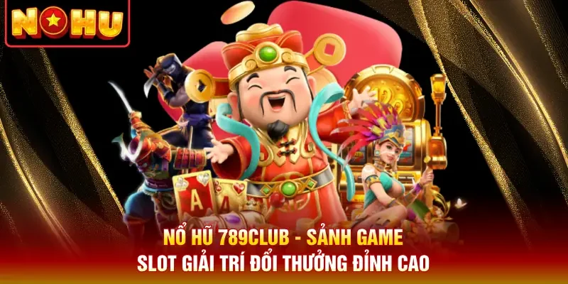 Nổ Hũ 789club