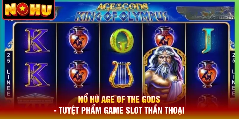 Nổ Hũ Age Of The Gods