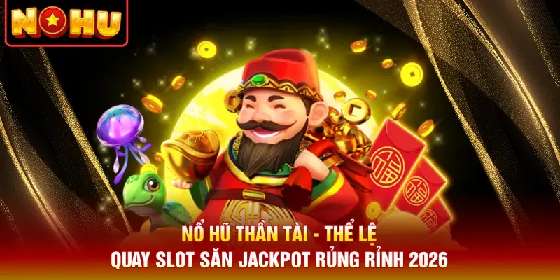 Nổ Hũ Thần Tài