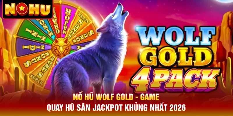 Nổ Hũ Wolf Gold
