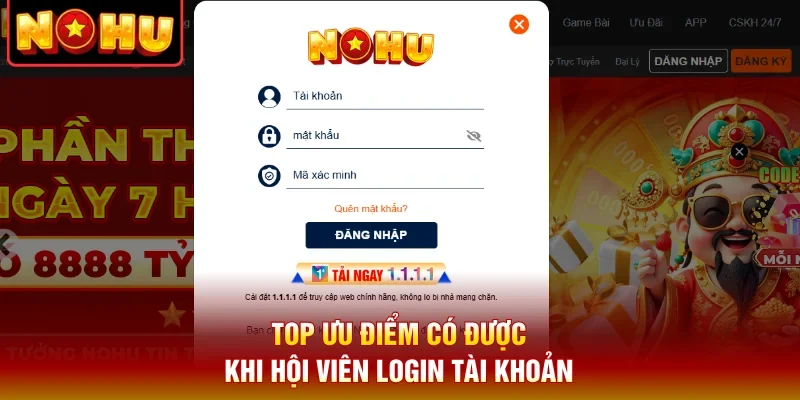 Top ưu điểm có được khi hội viên login tài khoản