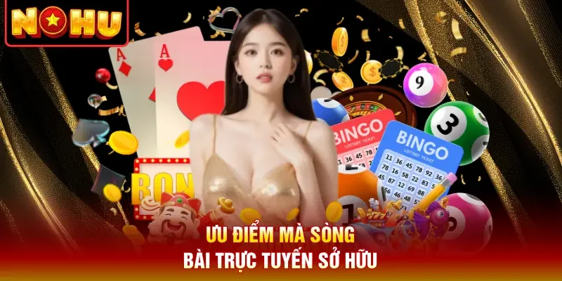 Ưu điểm mà sòng bài trực tuyến sở hữu